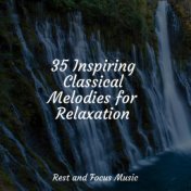 35 Inspiring Classical Melodies for Relaxation