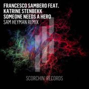 Someone Needs A Hero (Sam Heyman Remix)