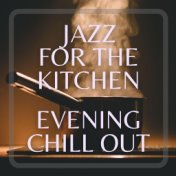 Jazz For The Kitchen Evening Chill Out