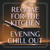 Reggae For The Kitchen Evening Chill Out