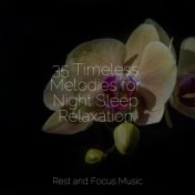 35 Timeless Melodies for Night Sleep Relaxation
