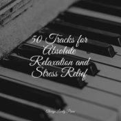 50 Tracks for Absolute Relaxation and Stress Relief