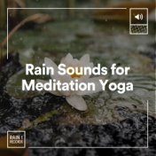 Rain Sounds for Meditation Yoga