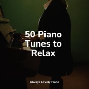 50 Piano Tunes to Relax