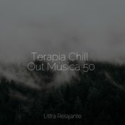 Terapia Chill Out Música 50