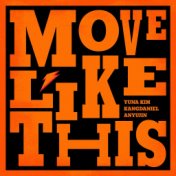 Move Like This (Feat. YUNA KIM)