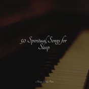 50 Spiritual Songs for Sleep