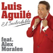Luis Aguilé: El Inolvidable