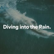 Diving into the Rain