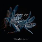 Colección Chillout | Dormir Y Relajarse