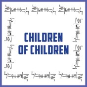 Children of Children