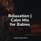 Relaxation | Calm Mix for Babies