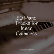 50 Piano Tracks for Inner Calmness