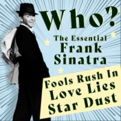 Who? (The Essential Frank Sinatra)