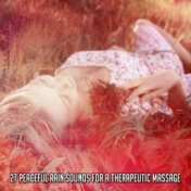 27 Peaceful Rain Sounds For A Therapeutic Massage