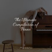 The Ultimate Compilation of Piano