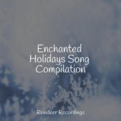 Enchanted Holidays Song Compilation