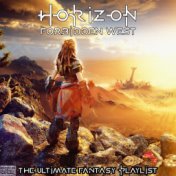 Horizon Forbidden West - The Ultimate Fantasy Playlist