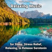 Relaxing Music for Sleep, Stress Relief, Relaxing, to Release Serotonin