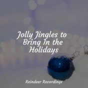 Jolly Jingles to Bring In the Holidays