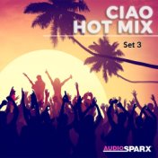 Ciao Hot Mix, Set 3
