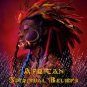 African Spiritual Beliefs: Inkiranya New Age Ambient for Sleep and Healing Meditation