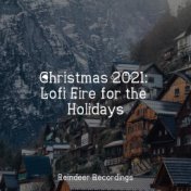 Christmas 2021: Lofi Fire for the Holidays