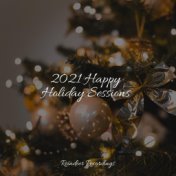 2021 Happy Holiday Sessions