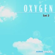 Oxygen, Set 3