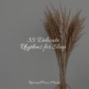 35 Delicate Rhythms for Sleep