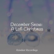 December Snow: A Lofi Christmas