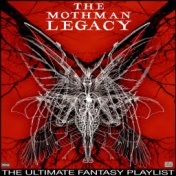 The Mothman Legacy The Ultimate Fantasy Playlist