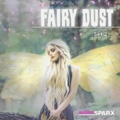 Fairy Dust, Set 2