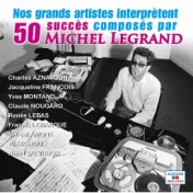 Les succès composés par Michel Legrand (Collection "Les chansons de ma jeunesse")