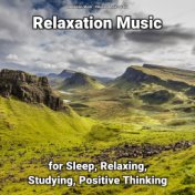 Relaxation Music for Sleep, Relaxing, Studying, Positive Thinking