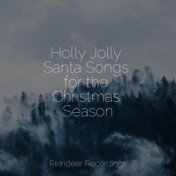 Holly Jolly Santa Songs for the Christmas Season