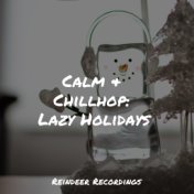 Calm & Chillhop: Lazy Holidays