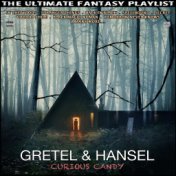 Gretel & Hansel Curious Candy The Ultimate Fantasy Playlist