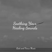Soothing Your Healing Sounds