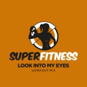 Look Into My Eyes (Workout Mix)