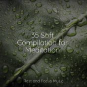 35 Soft Compilation for Meditation