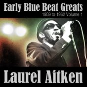 Early Blue Beat Greats 1959 to 1962, Vol. 1