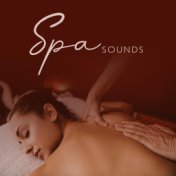 Spa Sounds (Relaxation Music, Calming Moments, Take Care Of Your Body, Tranquilizing Sounds)