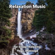 Relaxation Music for Sleep, Relaxing, Yoga, Massage