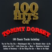 100 Hits of Tommy Dorsey