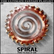 Spiral From The Book Of Saw The Ultimate Fantasy Playlist