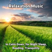 Relaxation Music to Calm Down, for Night Sleep, Reading, Tranquility