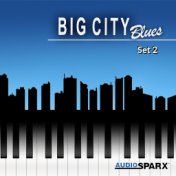 Big City Blues , Set 2