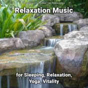 Relaxation Music for Sleeping, Relaxation, Yoga, Vitality