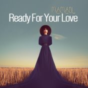 Ready for Your Love